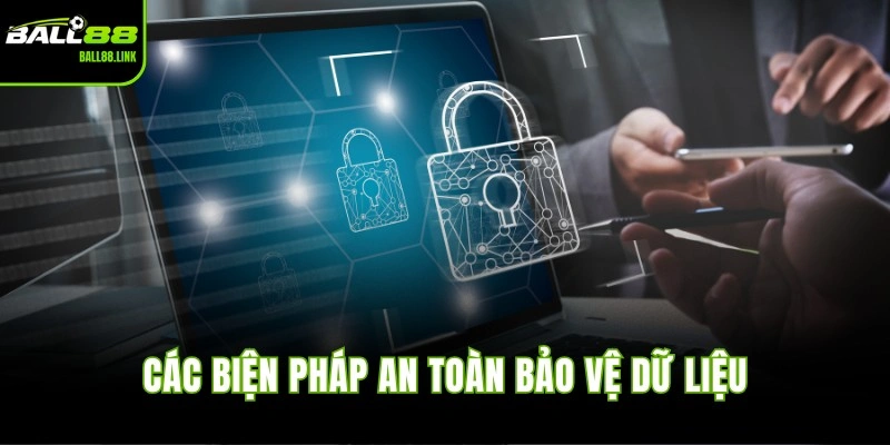 Chính Sách Bảo Mật BALL88 | Công Nghệ SSL-256 Bit An Toàn Các biện pháp an toàn bảo vệ dữ liệu