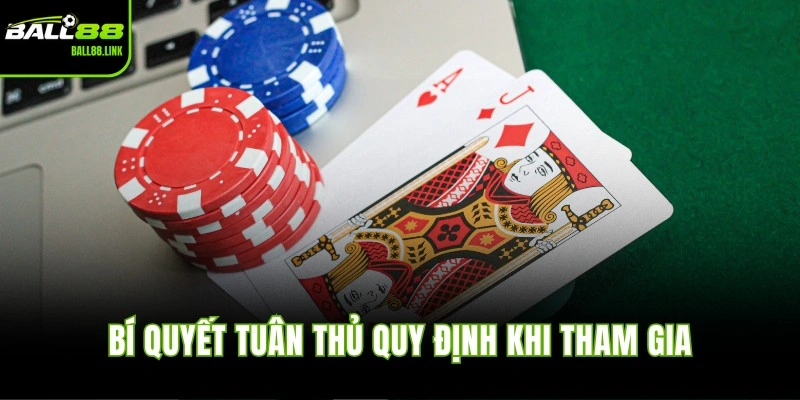 Bí quyết tuân thủ quy định khi tham gia